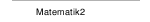 Matematik2